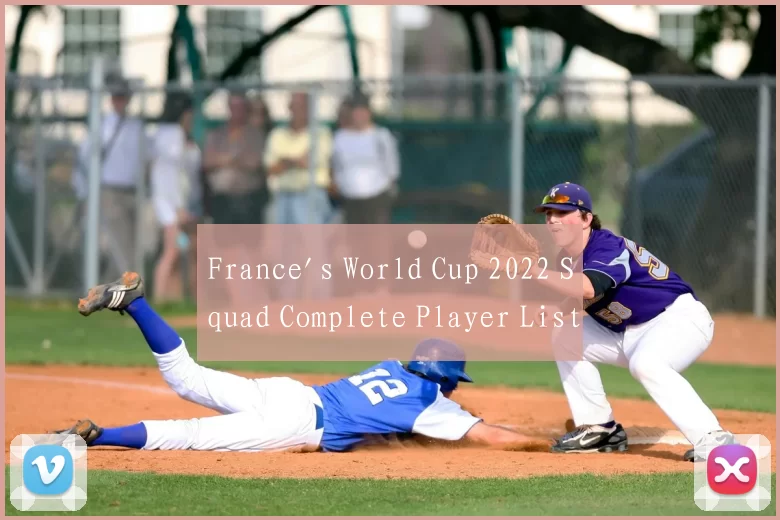 France's World Cup 2022 Squad Complete Player List
